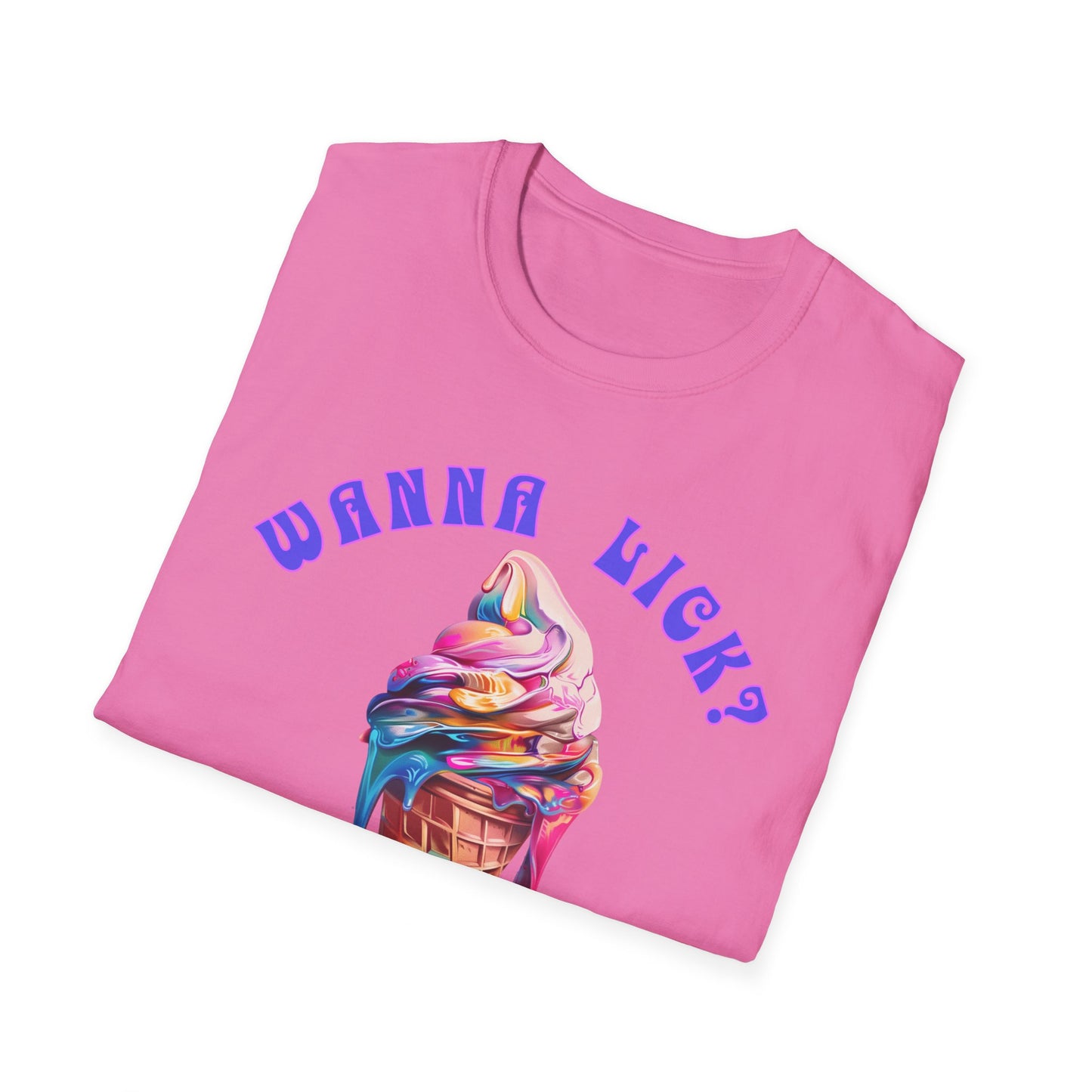 Wanna Lick - Psych!!! Unisex Softstyle T-Shirt