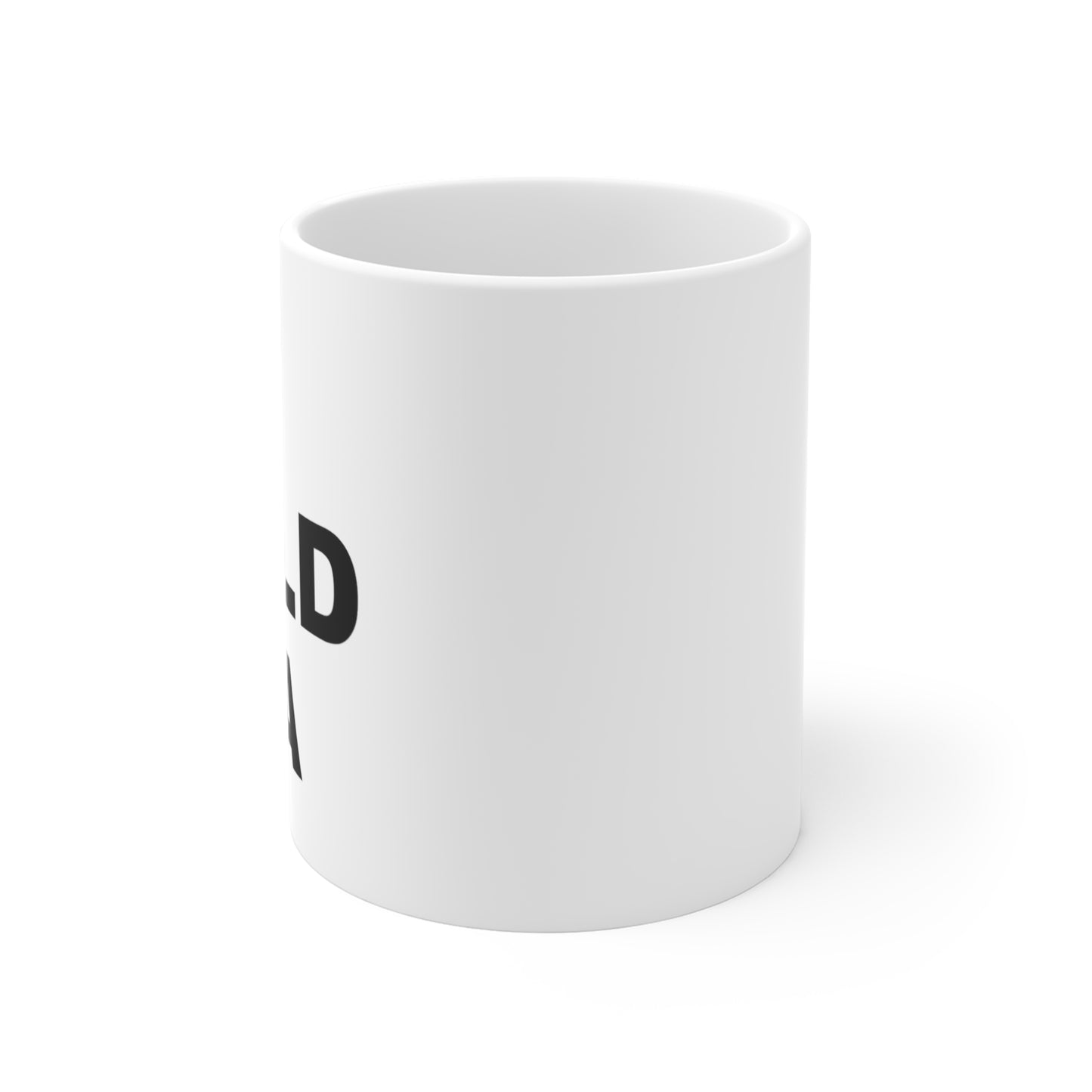 I Told Ya Mug 11oz