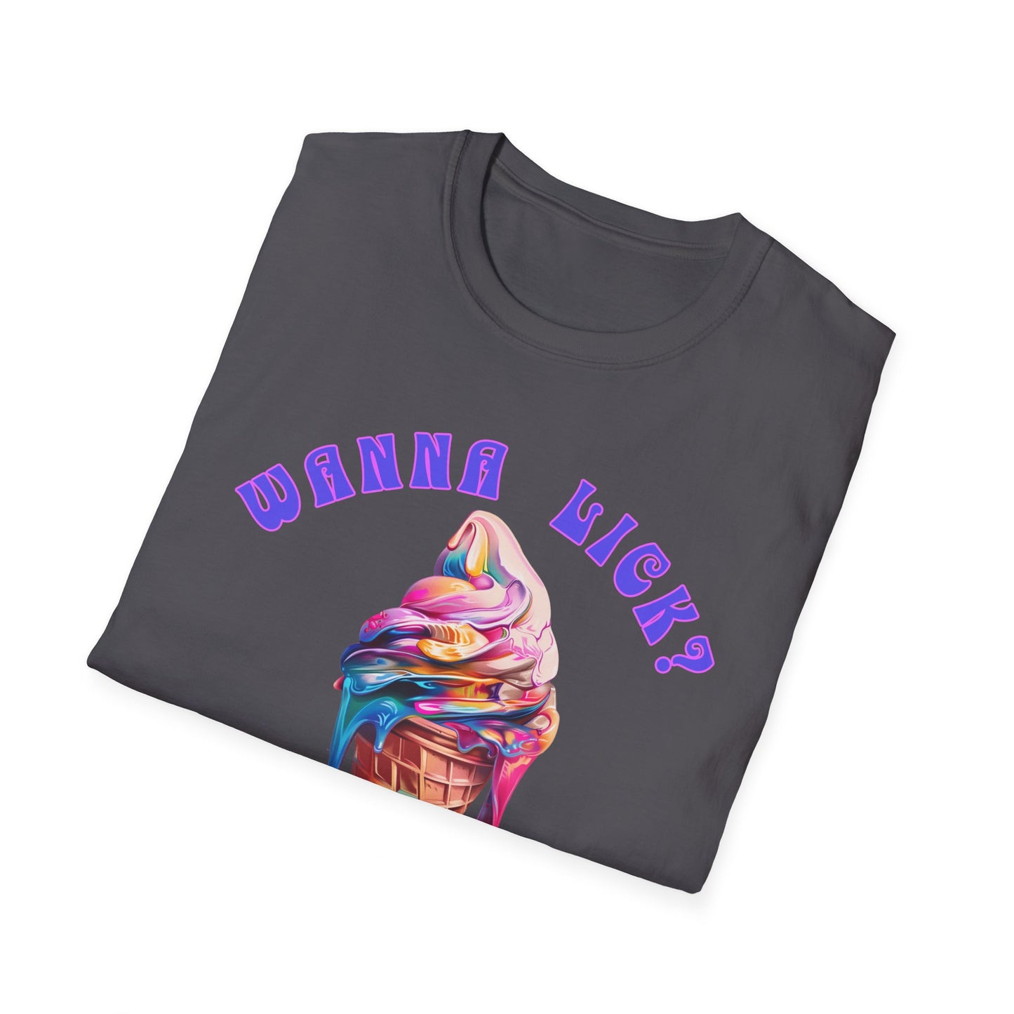 Wanna Lick - Psych!!! Unisex Softstyle T-Shirt