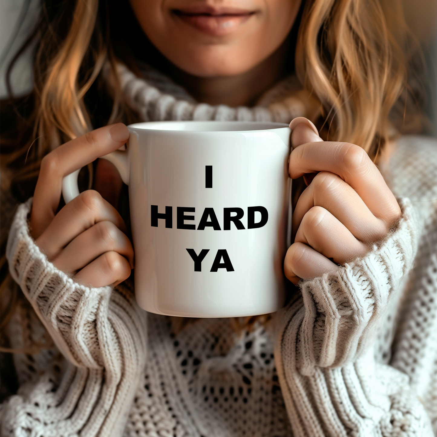 I Heard Ya Mug 11oz
