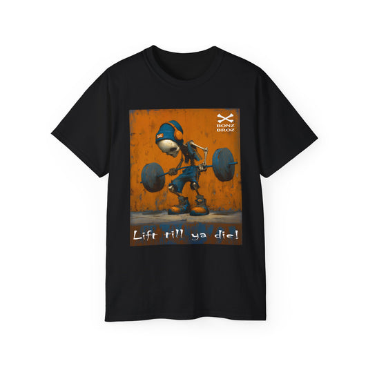 Lift Till Ya Die Gym Tee, Funny Workout Shirt, Unisex Fitness Top, Weightlifting Apparel, Unique Gym Gift